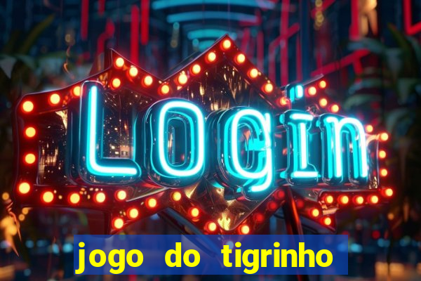 jogo do tigrinho que mais paga